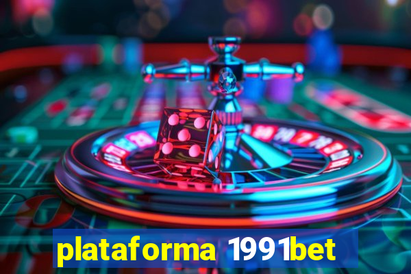 plataforma 1991bet